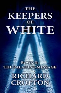 The Paladin's Message - Book 2 - The Keepers of White